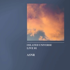 Oslated Universe Live 01 - ANSR