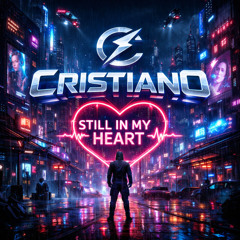 Cristiano - Still in My Heart