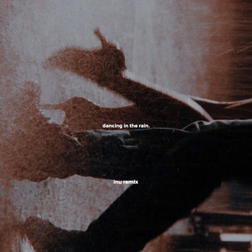 Stream CVLTE - dancing in the rain. (Inu remix) by Inu | Listen