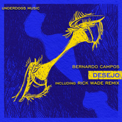 Bernardo Campos - Desejo [Underdogs Music] [MI4L.com]