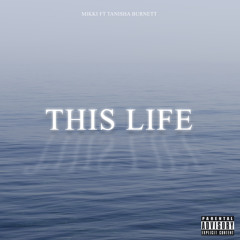 This Life ft Tanisha Burnett
