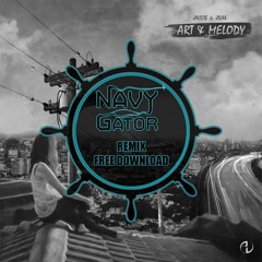 Jilax & Jacob - Art & Melody (Navy Gator Remix)