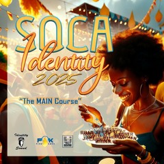 Soca Identity 2025...the main course.mp3