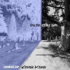 On the Other Side (Hobocop & Cosmic Keanu) 432Hz Edition