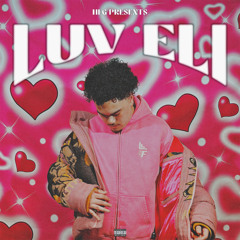 LUV ELI (PROD. HLGELI)