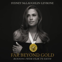 FAR BEYOND GOLD by Sydney McLaughlin-Levrone | Chapter 1