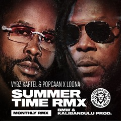 Vybz Kartel & Popcaan X Loona - SUMMERTIME (A La Playa!)(KALIBANDULU & BMW REMIX)