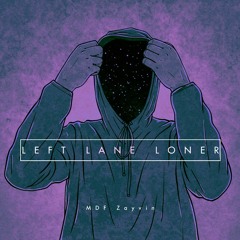 Left Lane Loner (OUT ON ALL PLATFORMS)