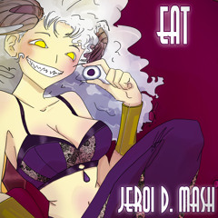 Jeroi D. Mash (Рец Мария) - EAT (rus cover)