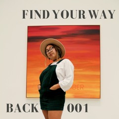 FIND YOUR WAY BACK 001