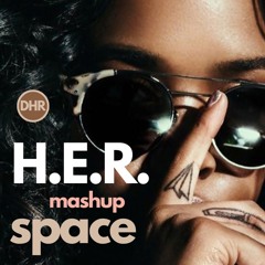 H.E.R. x SoulLab - Space (Soulful House Mashup Remix)