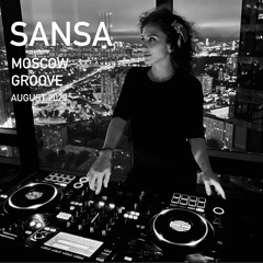 SANSA - MOSCOW GROOVE - LIVE SET