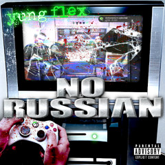 NO RUSSIAN [PROD. FONY WALLACE x DECIMH]
