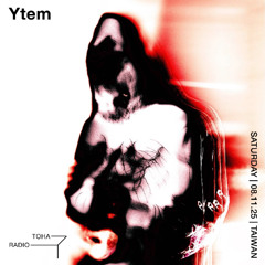 Ytem @ TOHA Radio 2025.11.08