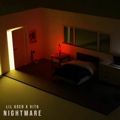 Nightmare ft.Vito