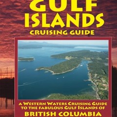 [DOWNLOAD] PDF 📜 Gulf Islands Cruising Guide by  Peter Vassilopoulos EPUB KINDLE PDF