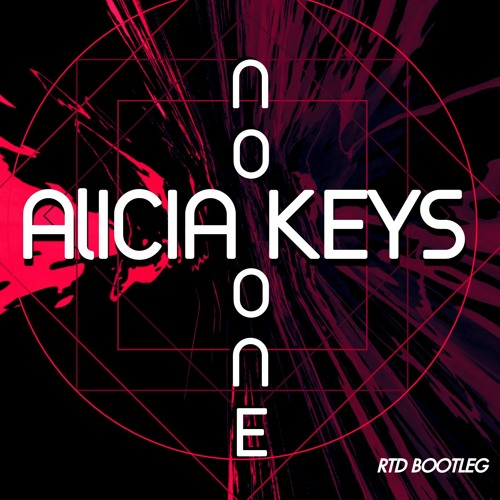 Alicia Keys - No One (RTD DNB Bootleg)