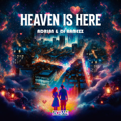 Adrian & Dj Ramezz - Heaven Is Here (Eurodance Version)