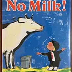 VIEW EPUB 📖 No Milk! by Jennifer A. Ericsson,Ora Eitan [EPUB KINDLE PDF EBOOK]