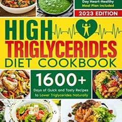 [Read] [EPUB KINDLE PDF EBOOK] High Triglycerides Diet Cookbook: 1600 Days of Quick and Tasty Recipe