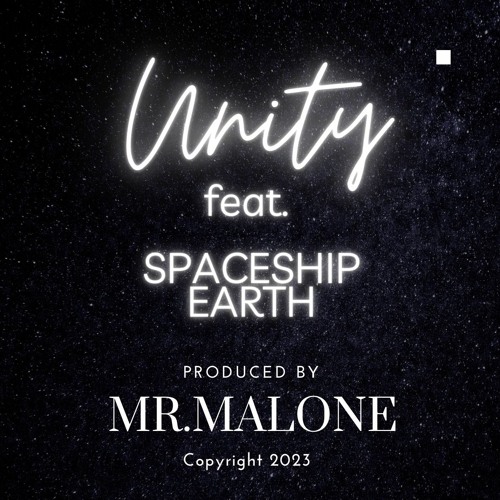 "Unity" (feat. Spaceship Earth) - Mr.Malone