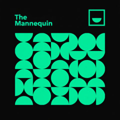 The Mannequin - Coupe (Original Mix)