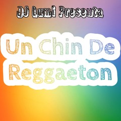 Un Chin De Reggaeton