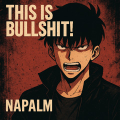 Napalm - Bullshit!