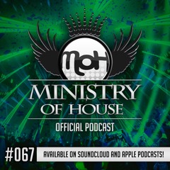MINISTRY of HOUSE 067 by DAVE & EMTY