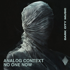 PREMIERE : No One Now [Dark City Music]