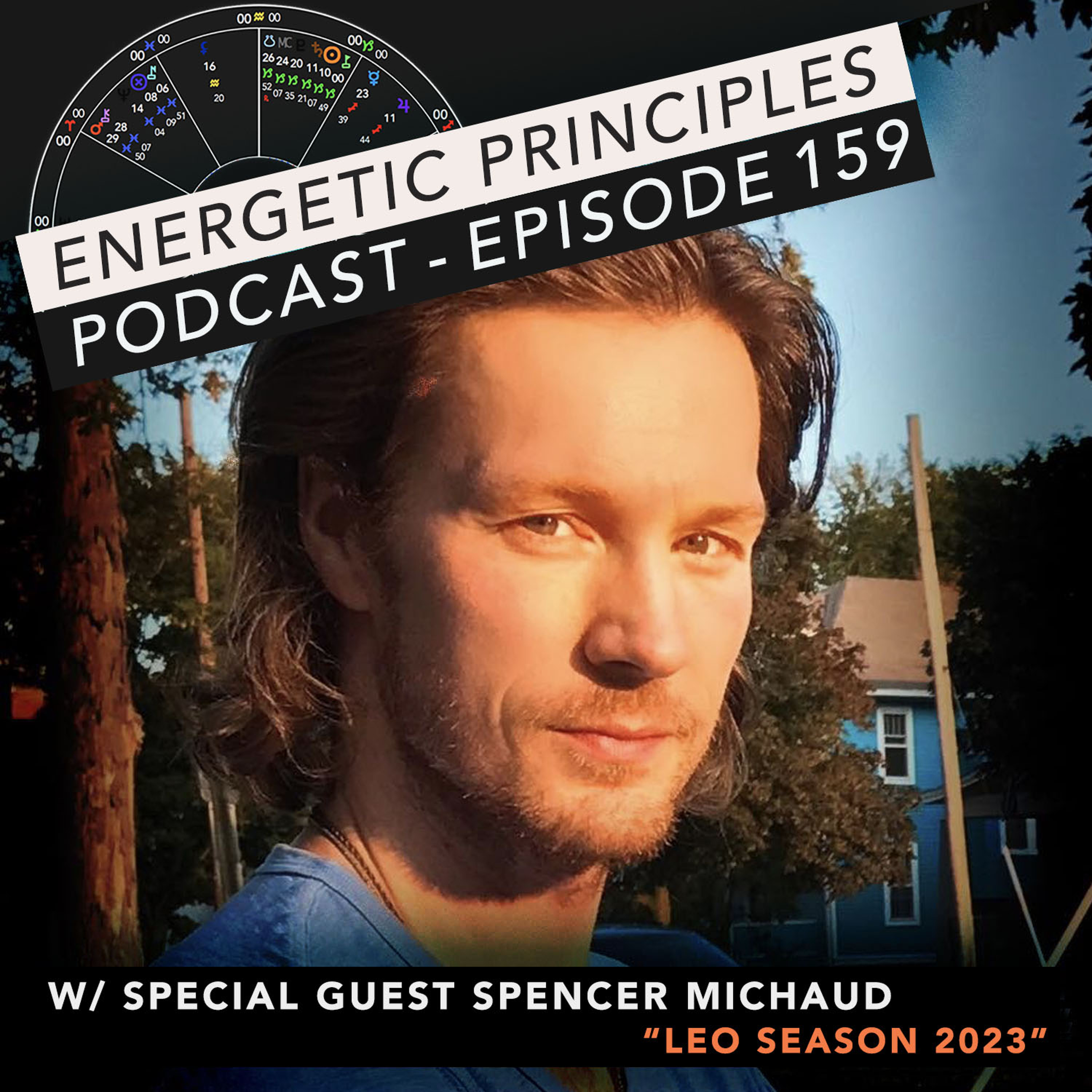 EP 159: Leo Season 2023 w/ special guest Spencer Michaud episode artwork