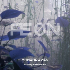 ÆØN - MANGROOVEN //sundaysession #3