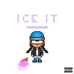 ICE IT (PROD. EESTBOUND + TOMB)