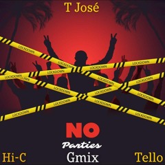 (No Parties Gmix) T Jose x Hi-C That Dude x Tello