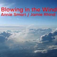 Blowing In The Wind - Annie Smart / Jamie Rhind