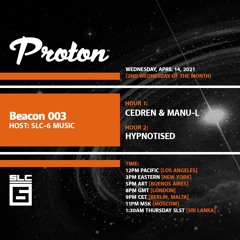 Proton Radio - Beacon 003 by SLC-6 Music - Part 1 Cedren & Manu-l