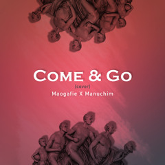 Come and Go (Cover)