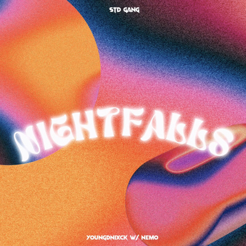 NIGHTFALLS - youngdnixck w/ Nemo