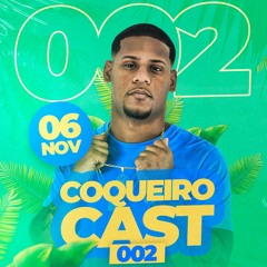 COQUEIROCAST - 002 (( DJ PT DO COQUEIRO )) RITMADO