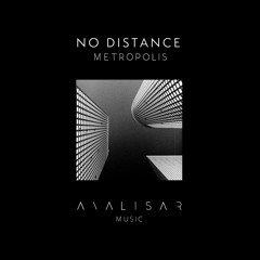 PREMIERE: No Distance - Metropolis (Original Mix) [Analisar]