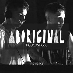 Aboriginal Podcast 060: Figueras