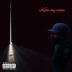 Know my name