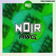 NOIR - HWG (FREE DOWNLOAD)