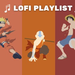 Awesome anime lofi mix - Naruto, Avatar and One Piece playlist