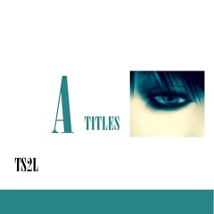 A - titles