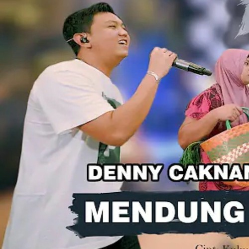 Lagu mendung tanpo udan denny caknan