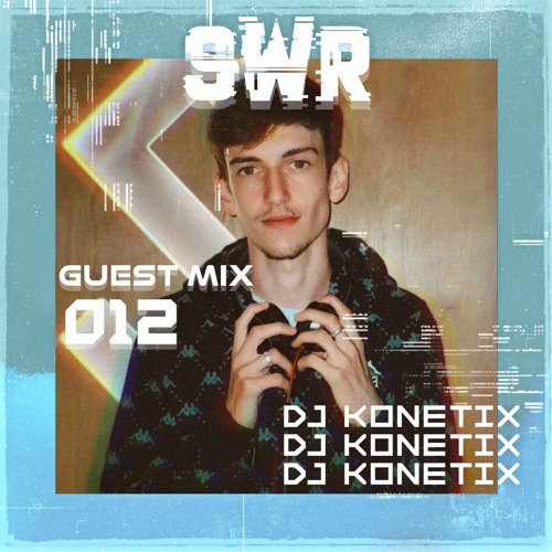 SWR Guest Mix Series 012 / DJ KONETIX / Rollers
