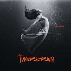 Lou Philippe - Twerking