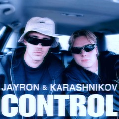 Jayron & Karashnikov & Gewoonraves - Control [FREE DOWNLOAD]
