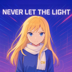 Never let the Light